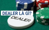 Dealer là gì? Tính chất đặc thù của nghề Dealer nhà cái